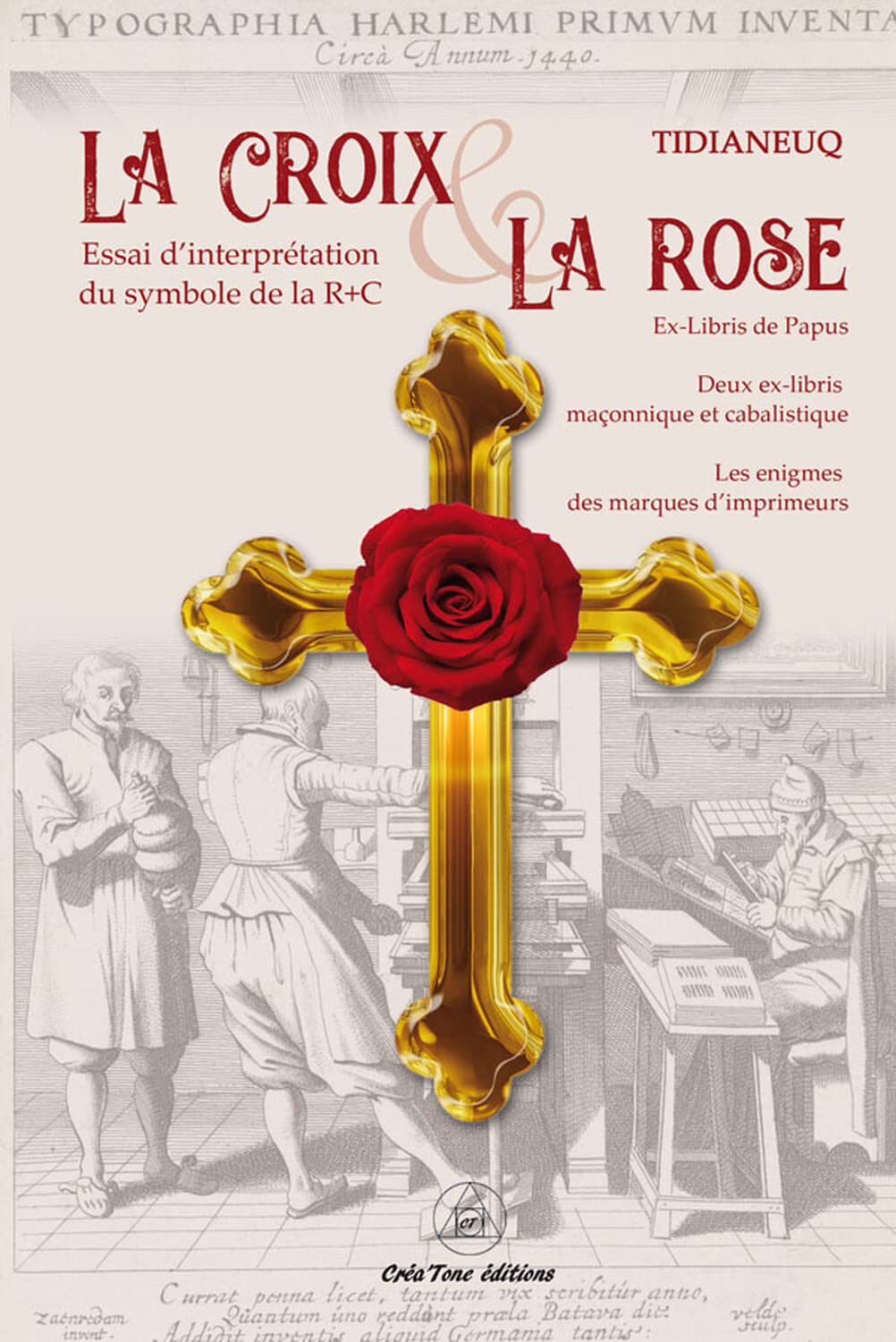 La Croix et la Rose - Essai d'interprétation du symbole de la Rose-Croix book
