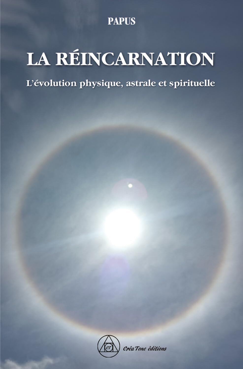 La réincarnation - L'évolution physique, astrale et spirituelle book