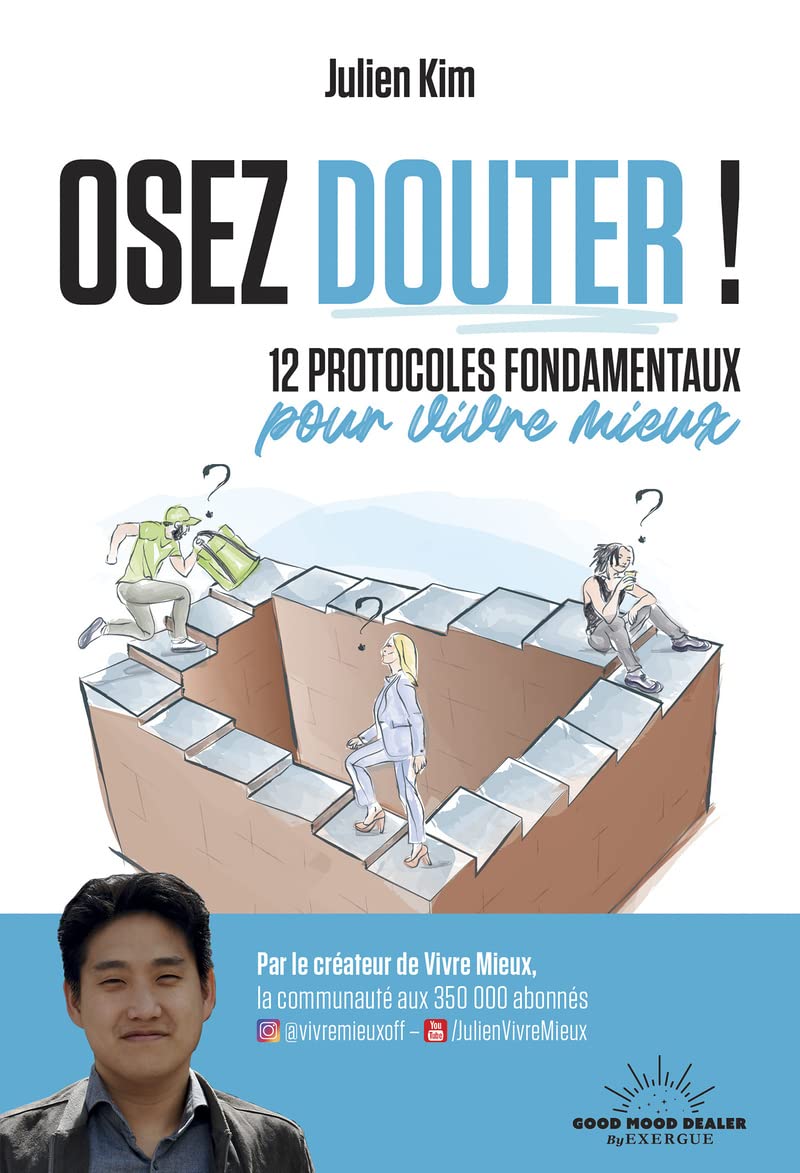 Osez douter ! - 12 protocoles fondamentaux pour vivre mieux Business, Finance & Career