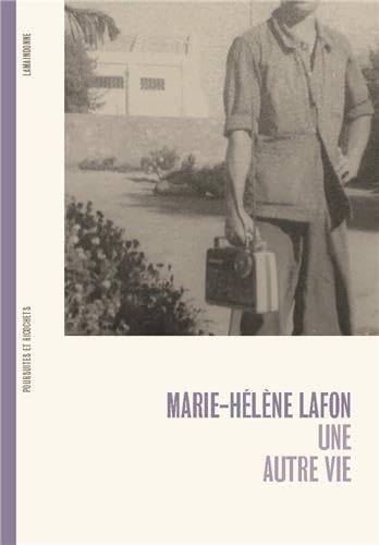 Marie-Hélène Lafon Une autre vie book