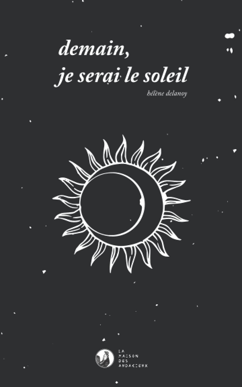 Demain je serai le soleil book