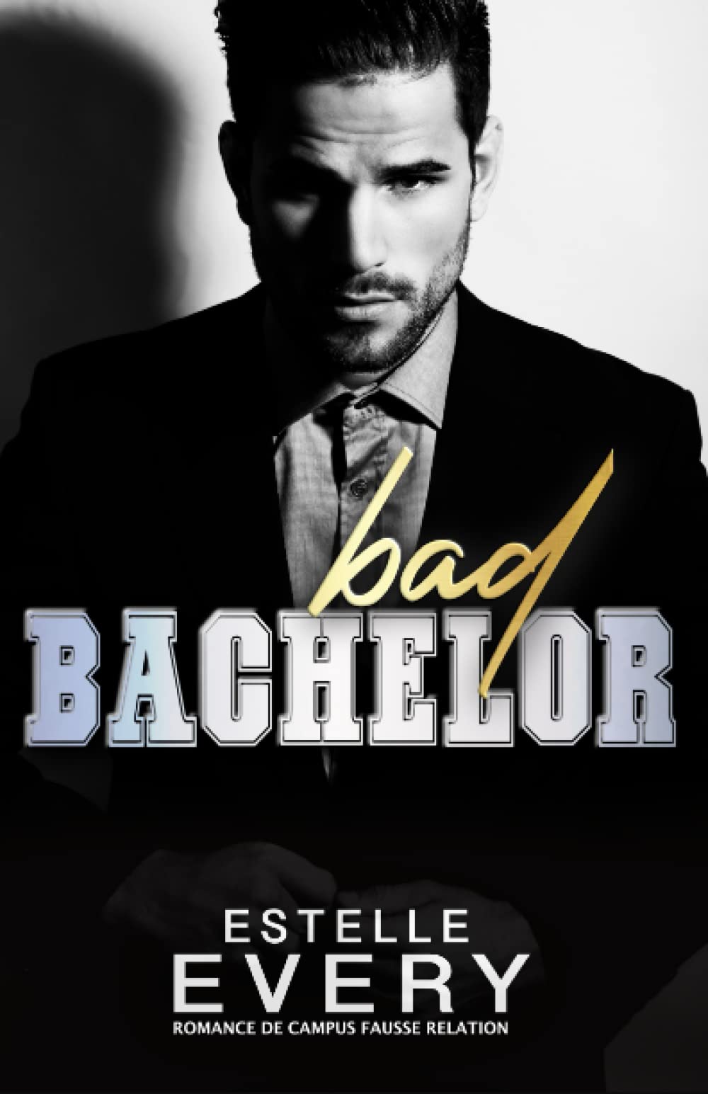 Bad Bachelor (édition française): romance de campus fausse relation book