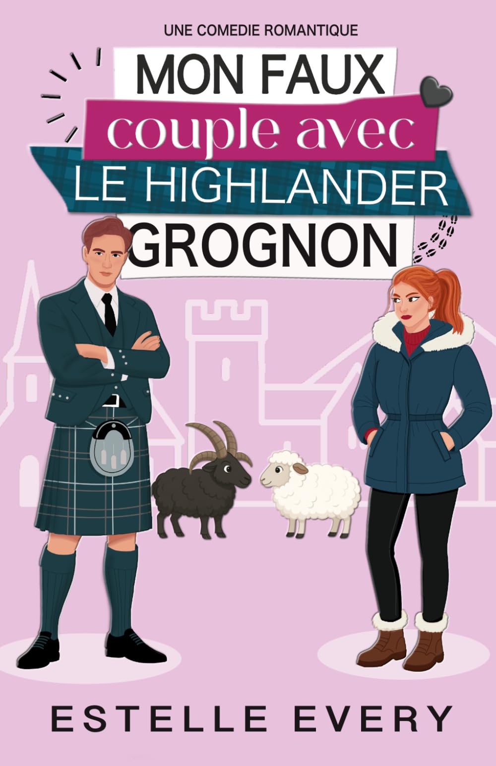 Mon faux couple avec le Highlander grognon: une comédie romantique en Écosse (Chaos dans les Highlands) Contemporary Romance