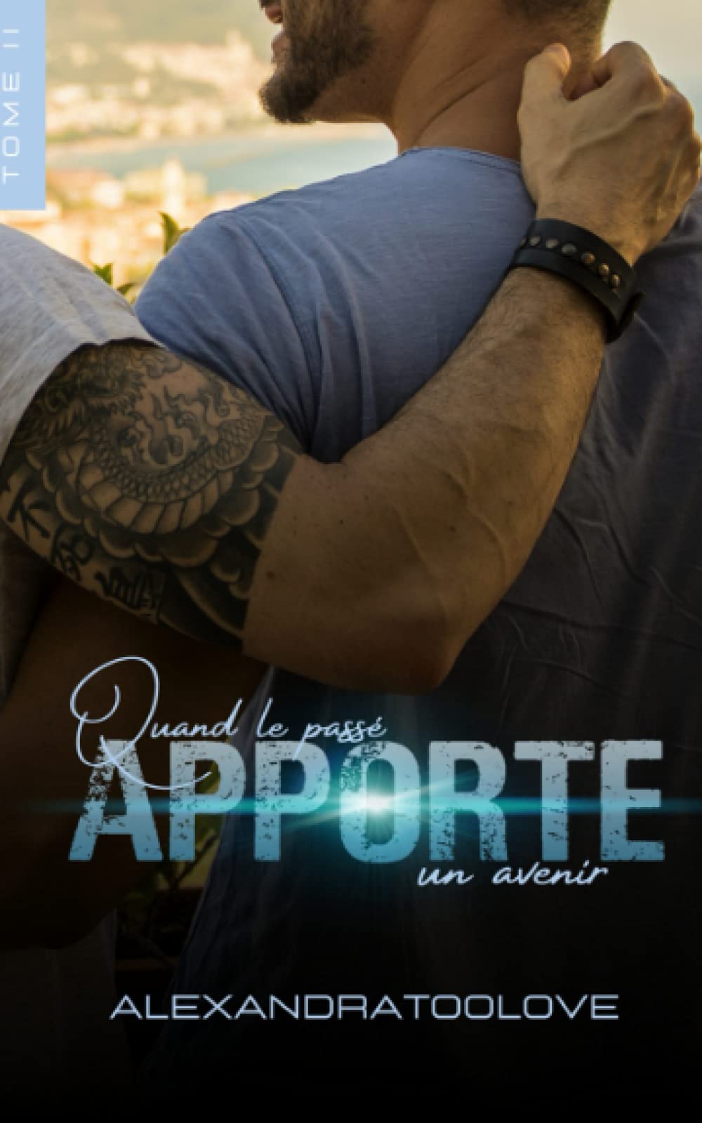 Quand le passé apporte un avenir: Tome 2 book