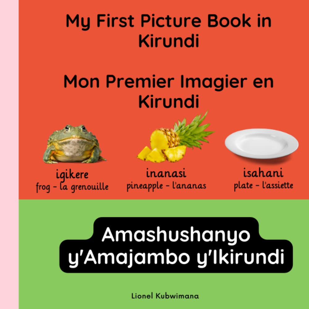 My first picture book in Kirundi - Mon premier imagier en Kirundi - Amashushanyo ry'amajambo y'Ikirundi (Trilingual Books (Kirundi-English-French), Band 1) Foreign Languages ​​& Dictionaries