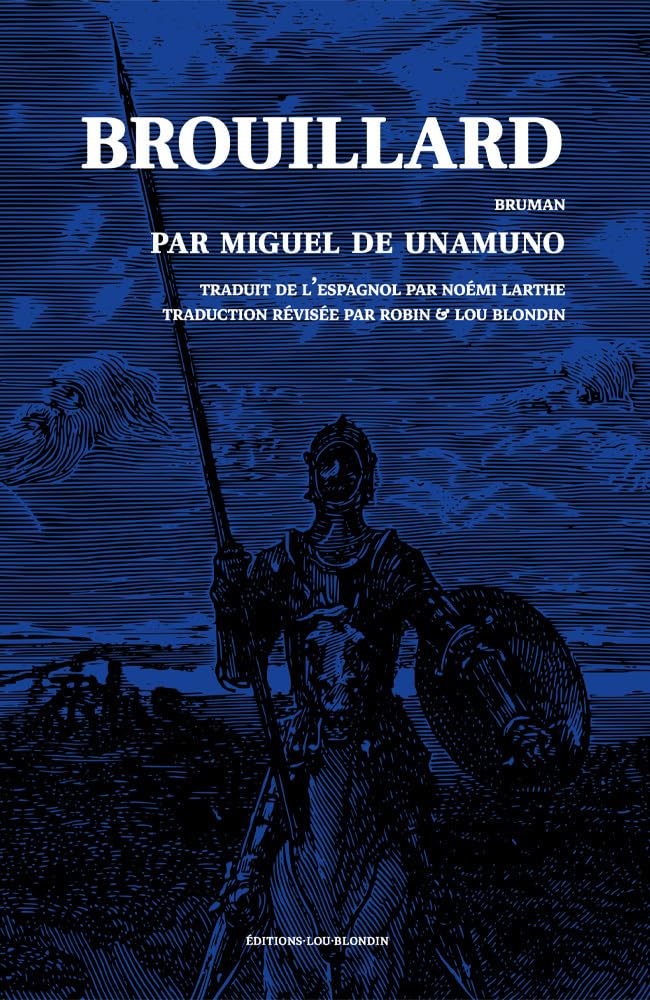 Brouillard: Bruman, traduction de l'espagnol par Noémi Larthe révisée par Robin et Lou Blondin Classics