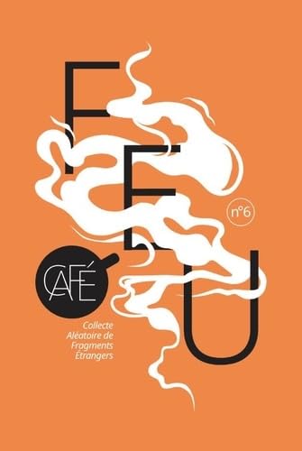 Cafe - collecte aleatoire de fragments etrangers v6 - feu book
