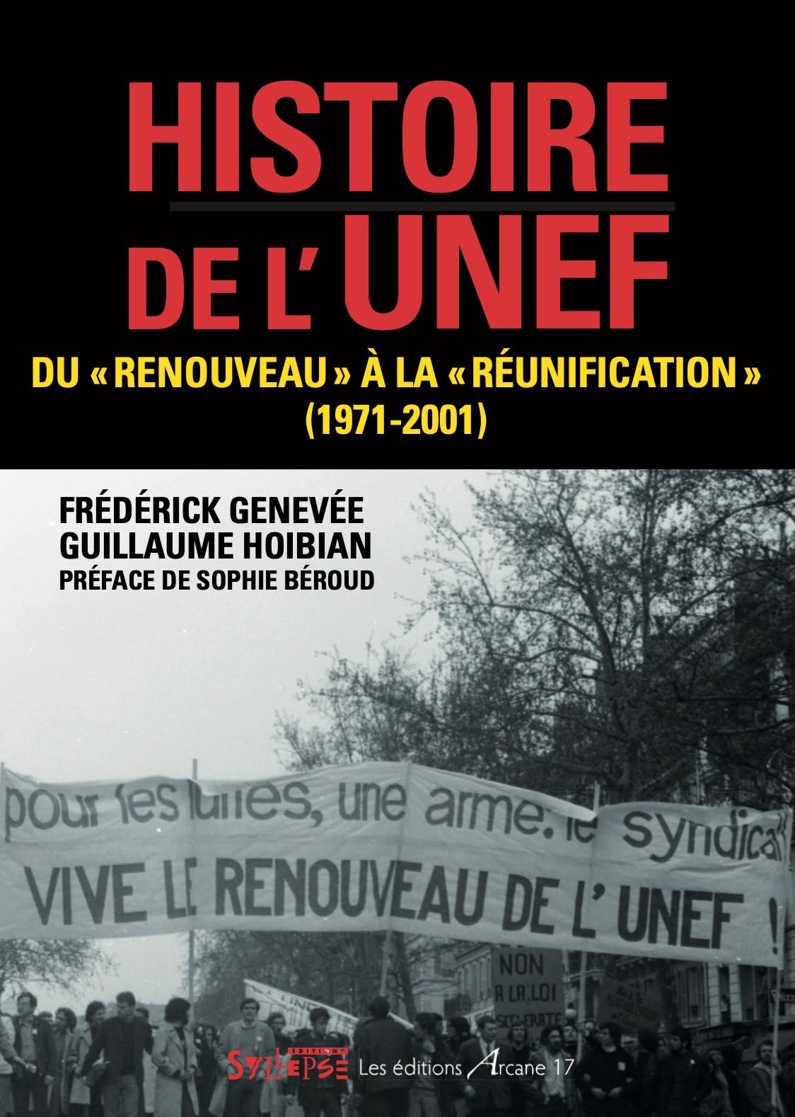 Histoire de l'UNEF: Du « Renouveau» à la « Réunification » (1971-2001) Politics & History