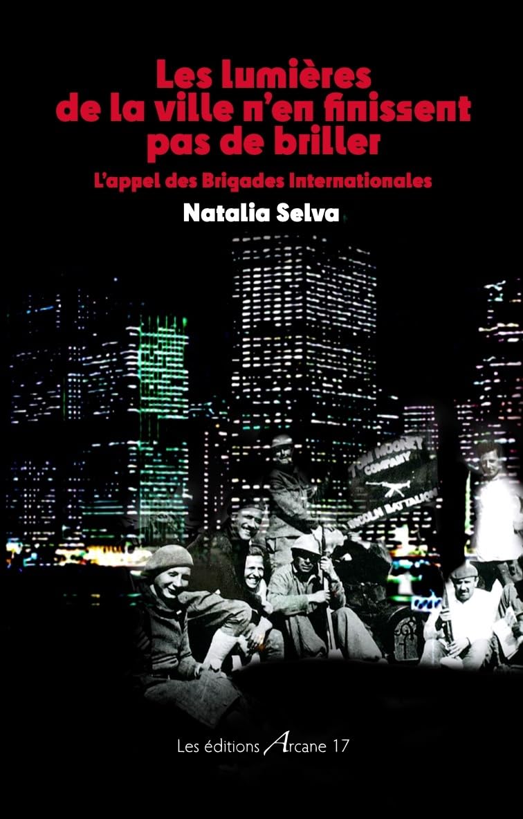 Les lumières de la ville n'en finissent pas de briller: L'appel des brigades internationales book