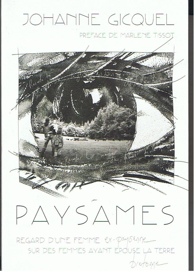 Paysâmes: regard d'une femme -ex-paysanne - sur des femmes ayant épousé la Terre (bretonne) (2021) Film, Art & Culture