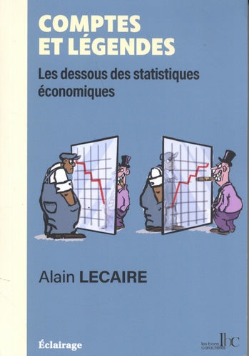 Comptes et légendes : les dessous des statistiques économiques book