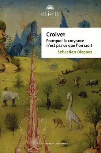 Croiver: Les croyances ne sont pas ce que l'on croit Philosophy
