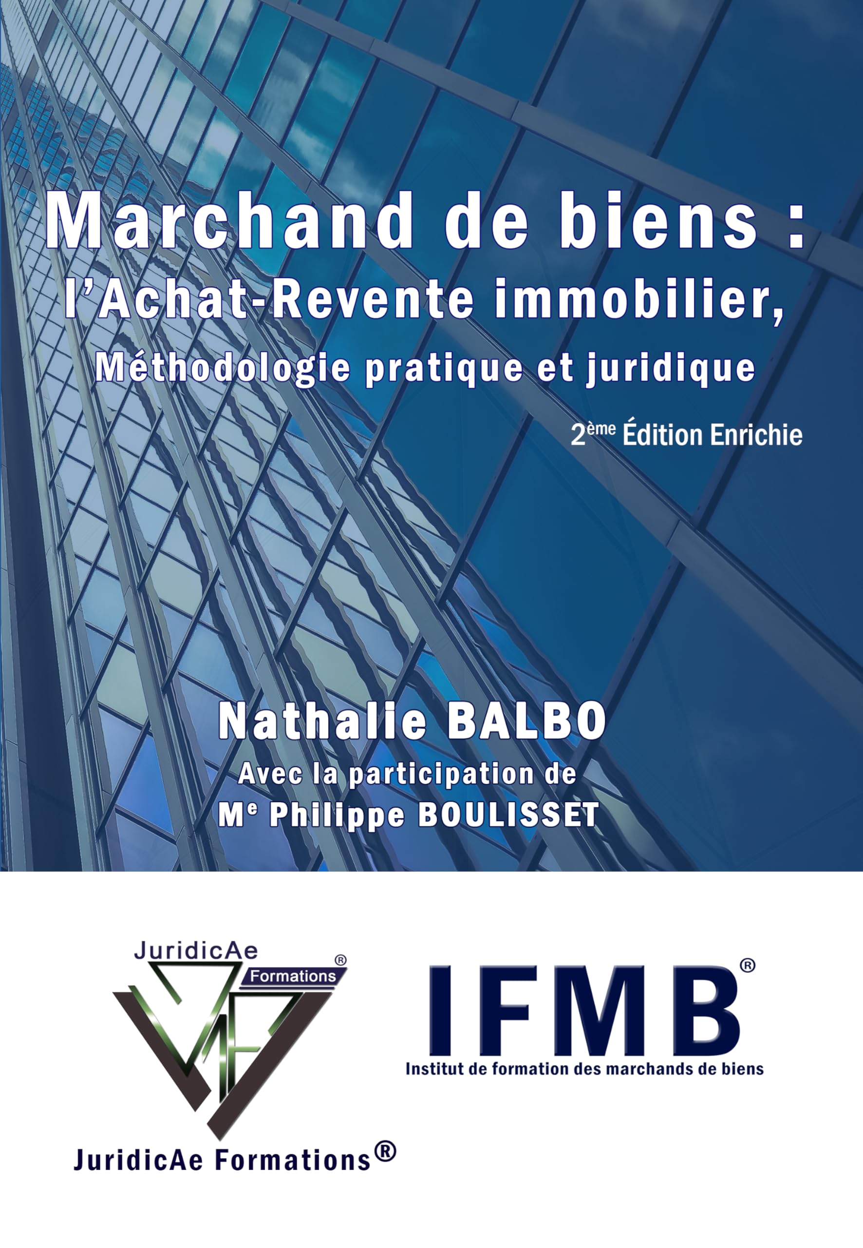 MARCHAND DE BIENS : L’achat – revente immobilier, Méthodologie pratique et juridique. 2ème Edition Enrichie. book