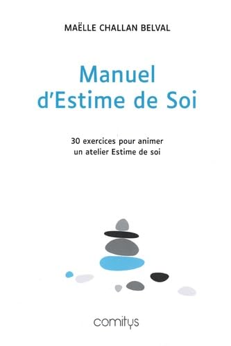 Manuel d’estime de soi: 30 exercices pour animer un atelier Estime de soi Books