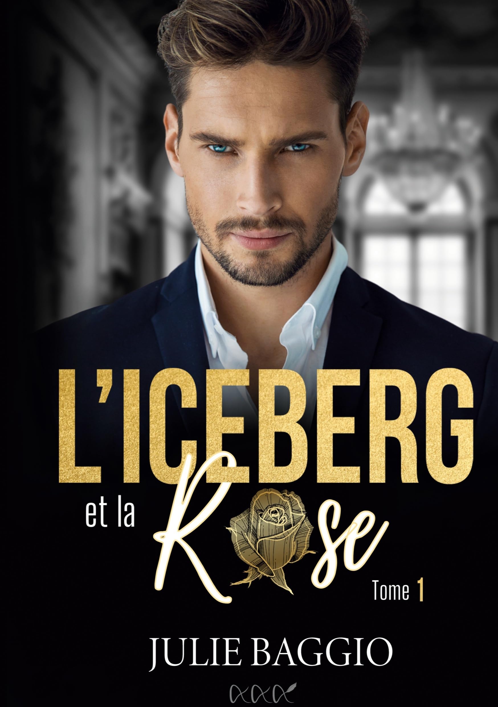 L'Iceberg et la Rose: Tome 1 book