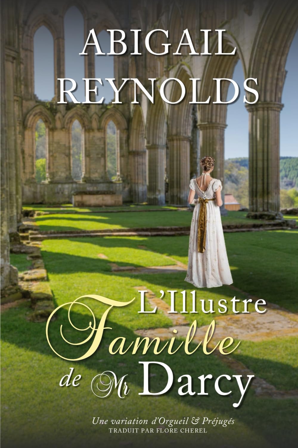 L’Illustre Famille de Mr Darcy: Une variation d’Orgueil et Préjugés Historical Fiction