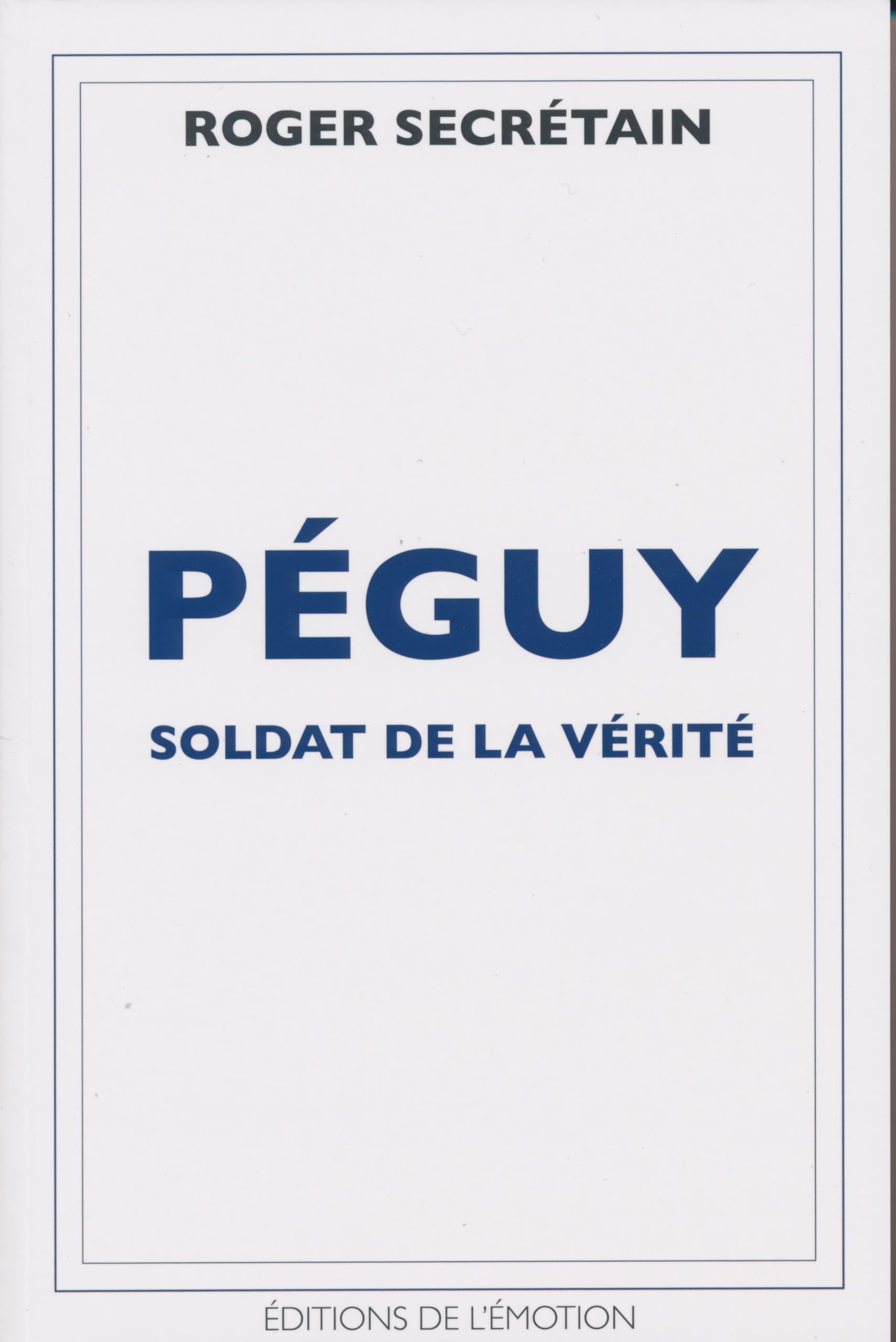 Péguy: Soldat de la vérité Books
