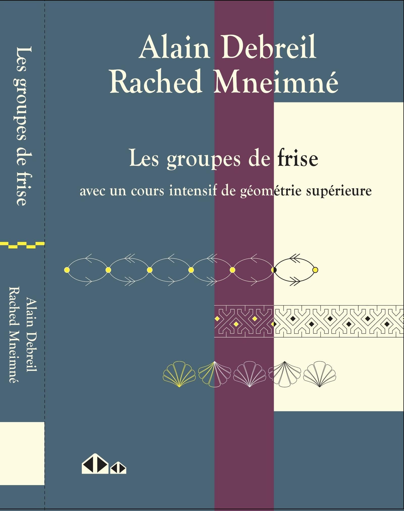 Groupes de frises: Avec un cours accéléré de géométrie book