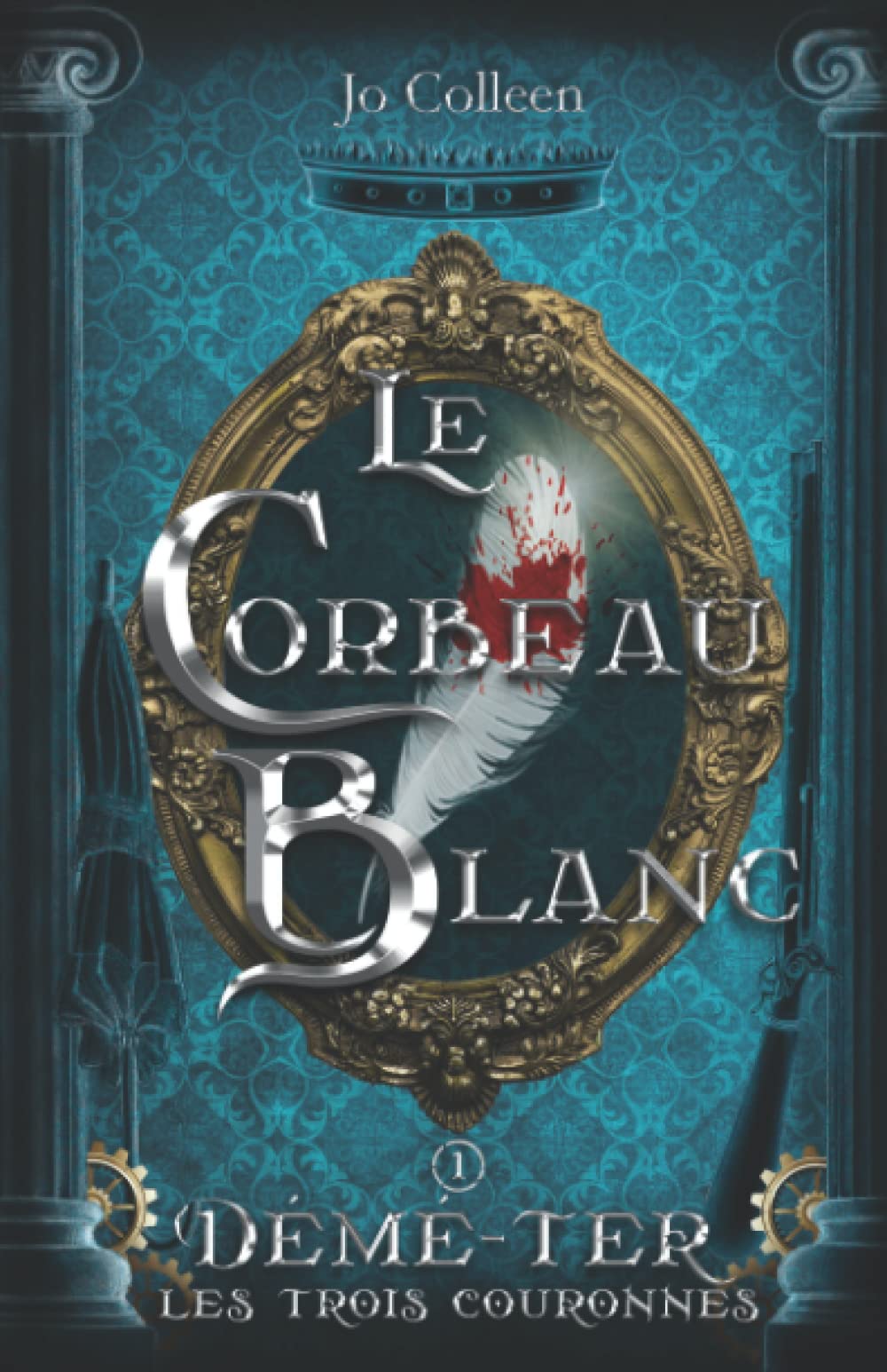 Le Corbeau Blanc (Démé-Ter, les trois couronnes T.1) Fantasy & Sci-Fi