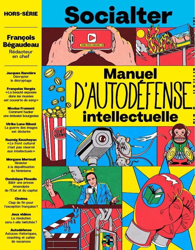 Socialter HS N°16 : Manuel d'autodéfense intellectuelle avec François Bégaudeau - Ete 2023 Books
