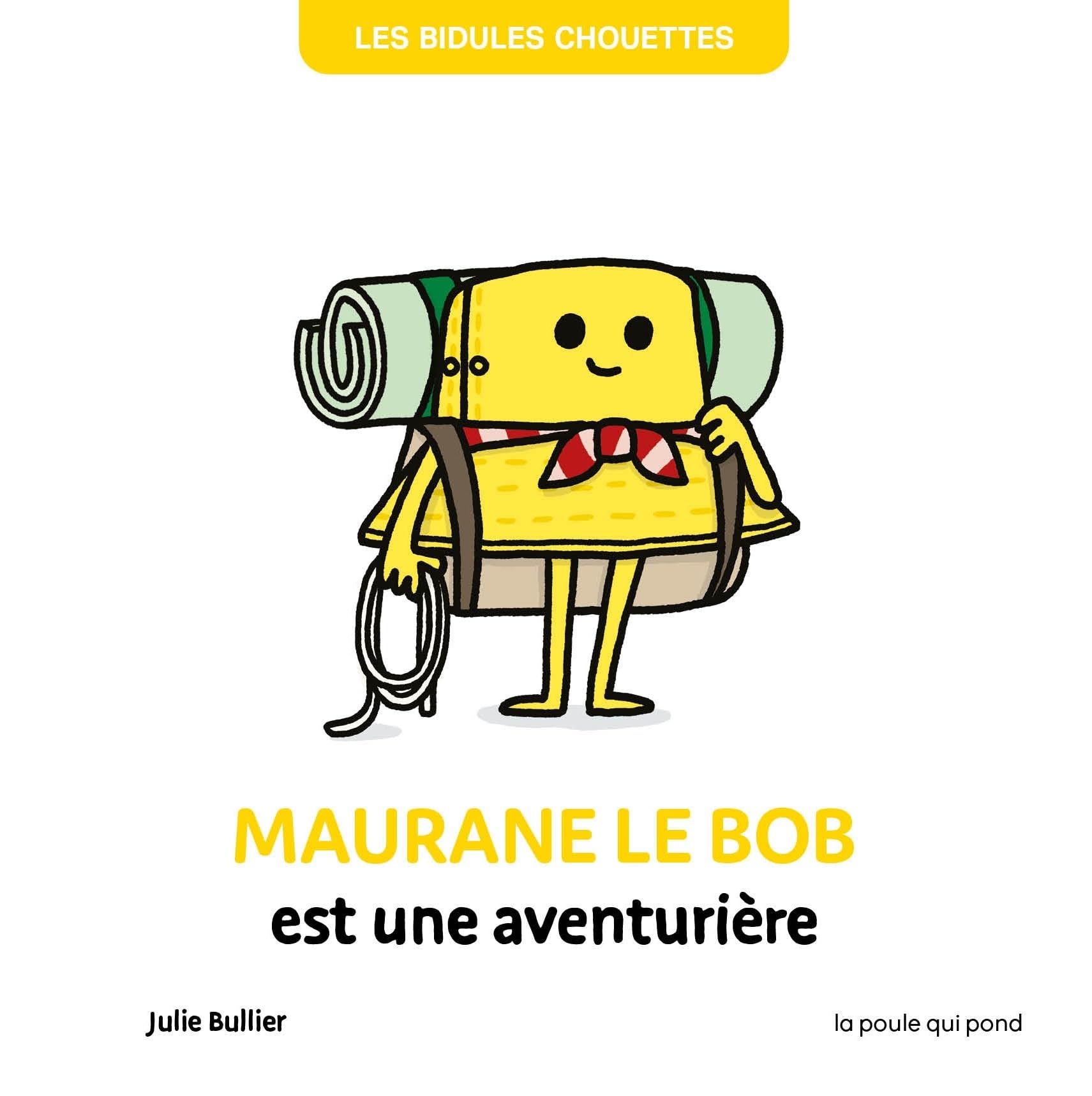 BIDULES CHOUETTES - MAURANE LE BOB EST UNE AVENTURIERE Non-fiction