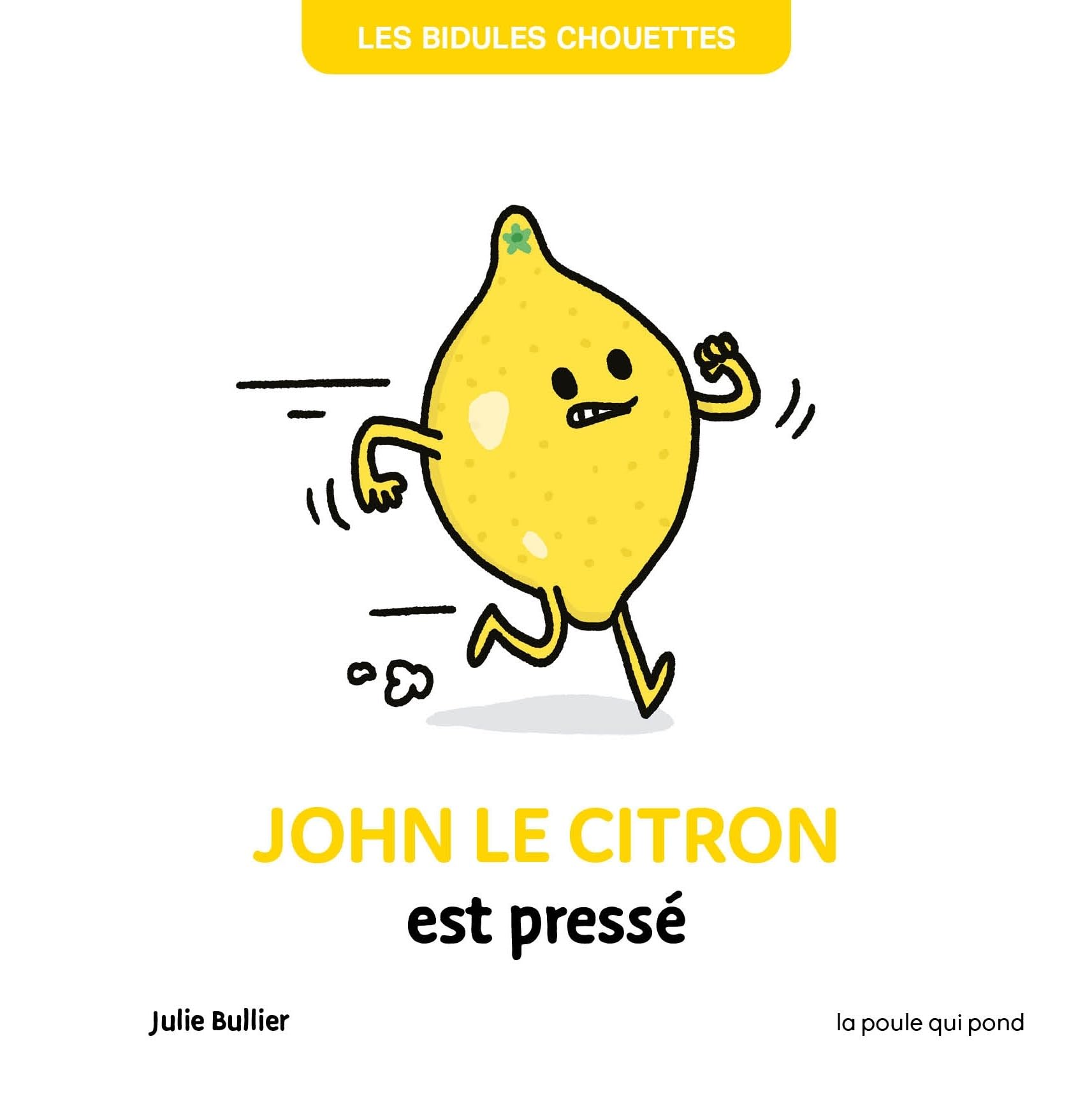 BIDULES CHOUETTES - JOHN LE CITRON EST PRESSE Non-fiction