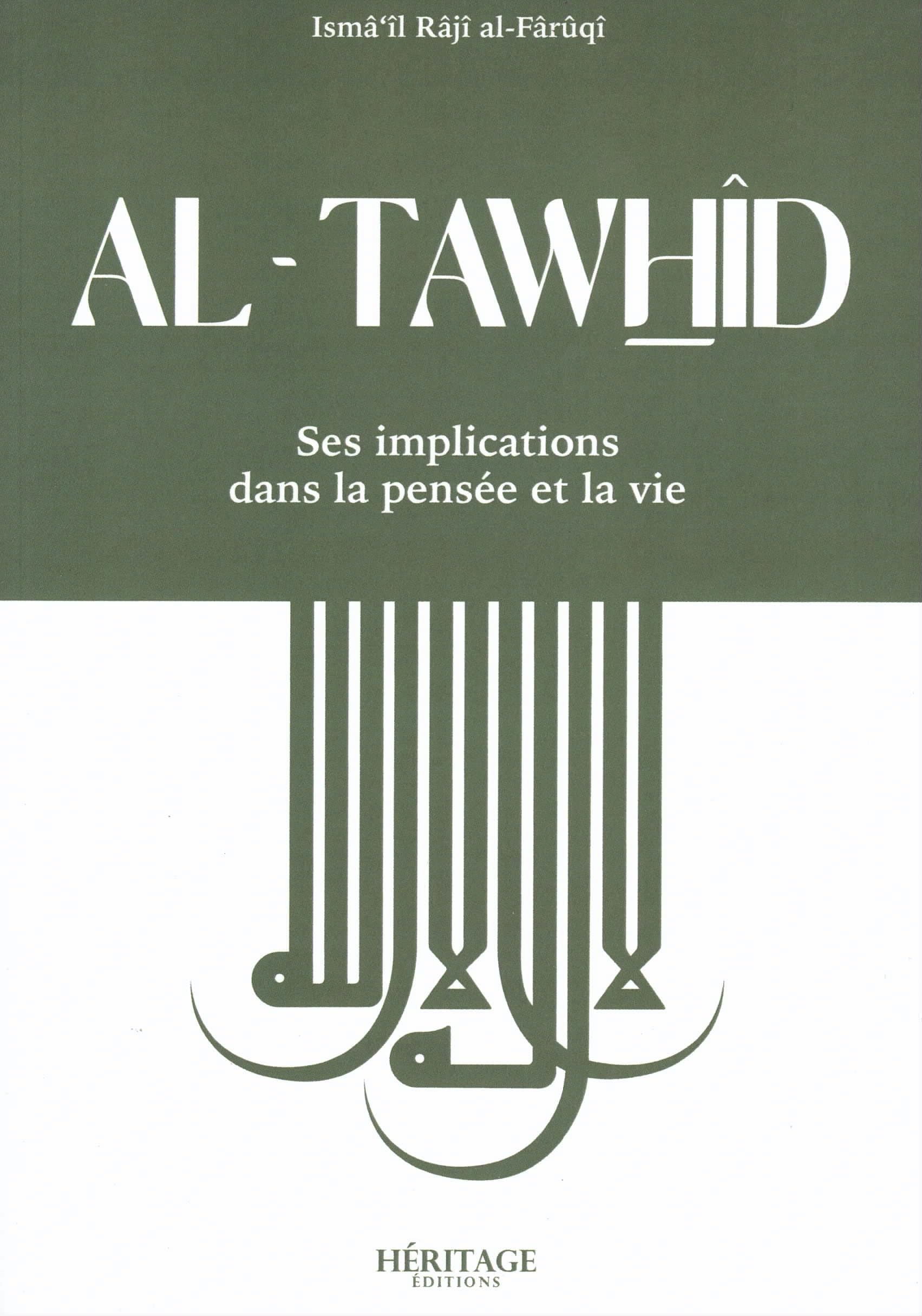 Al-Tawhid - ses implications dans la pensée et la vie book