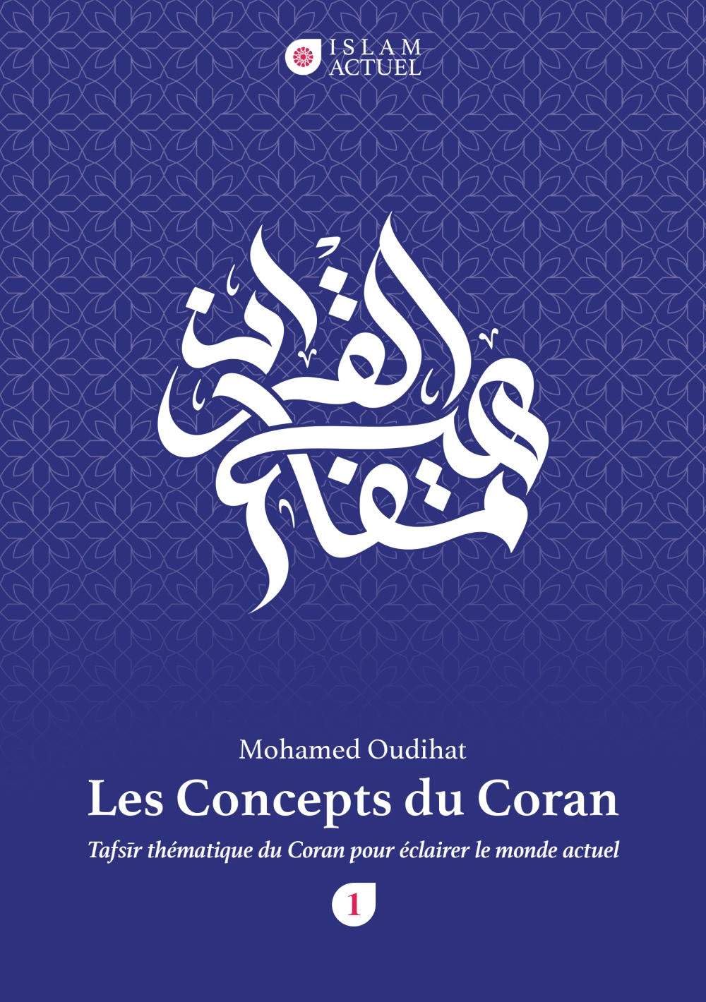 Les Concepts du Coran - Tafsir thématique du Coran pour éclairer le monde actuel book