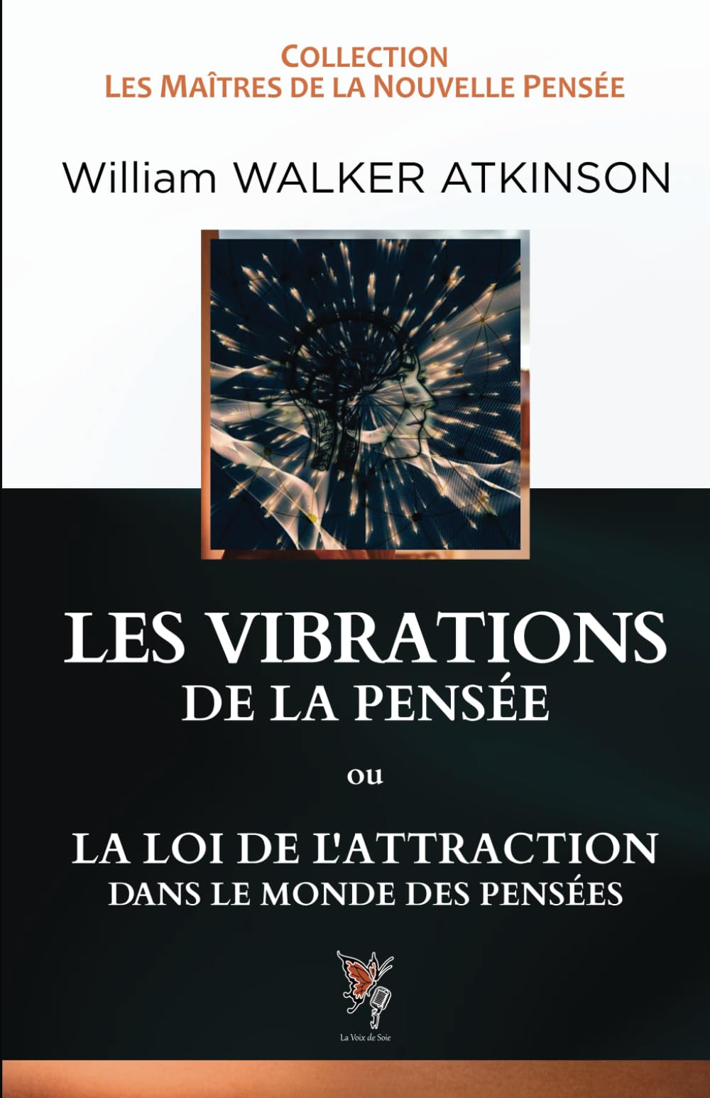 LES VIBRATIONS DE LA PENSEE: ou La Loi de L'attraction dans le monde des pensées book