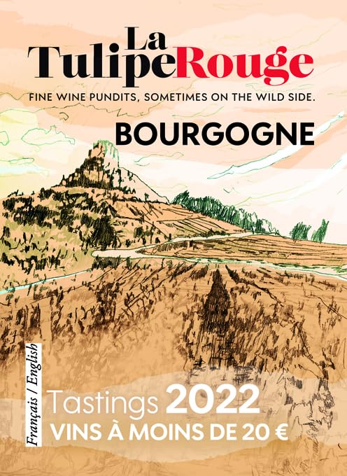 Les vins de Bourgogne à moins de 20 euros: La Tulipe Rouge 2022 book