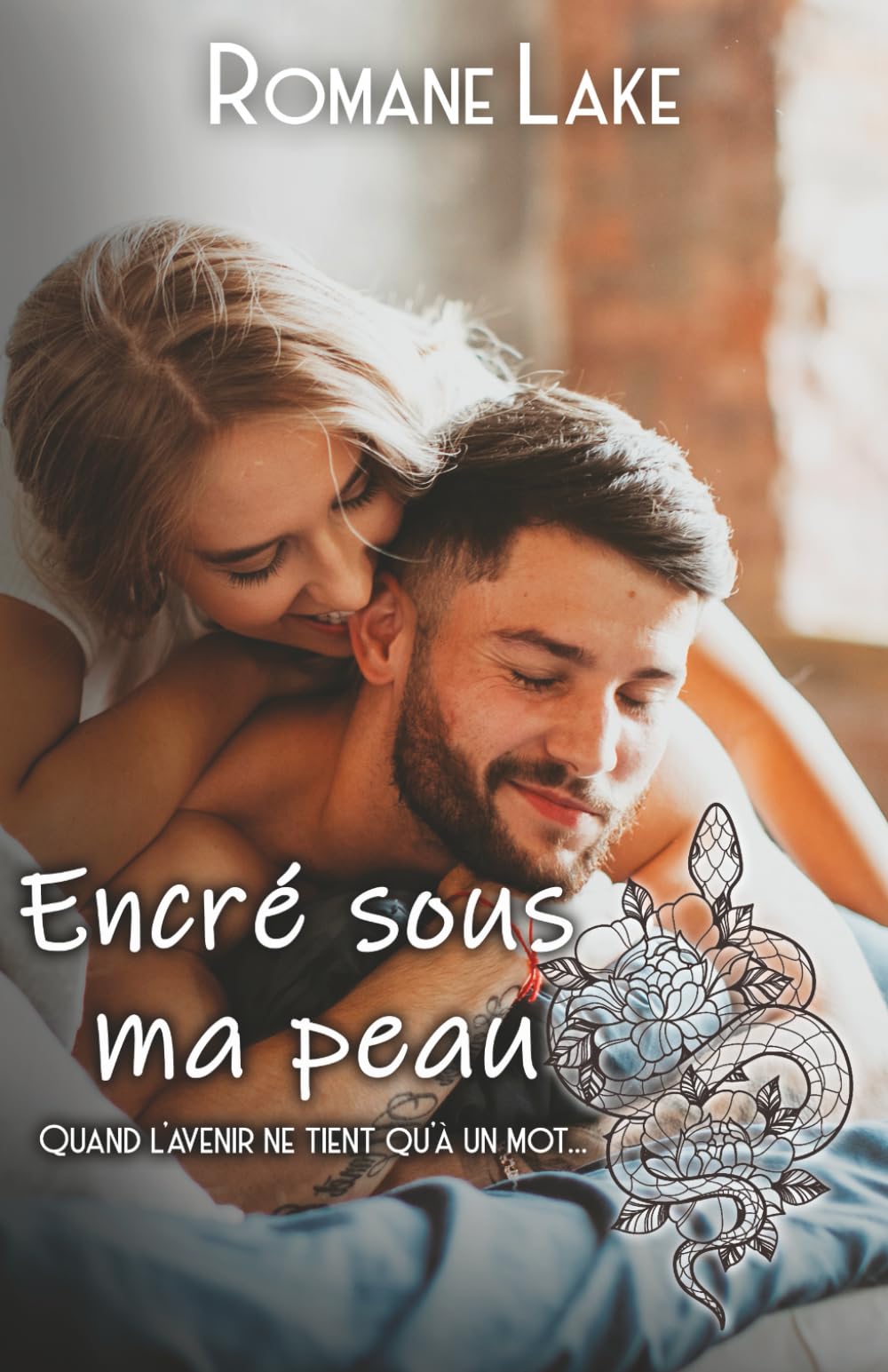 Encré sous ma peau - Tome 3: Quand l'avenir ne tient qu'à un mot... Contemporary Romance