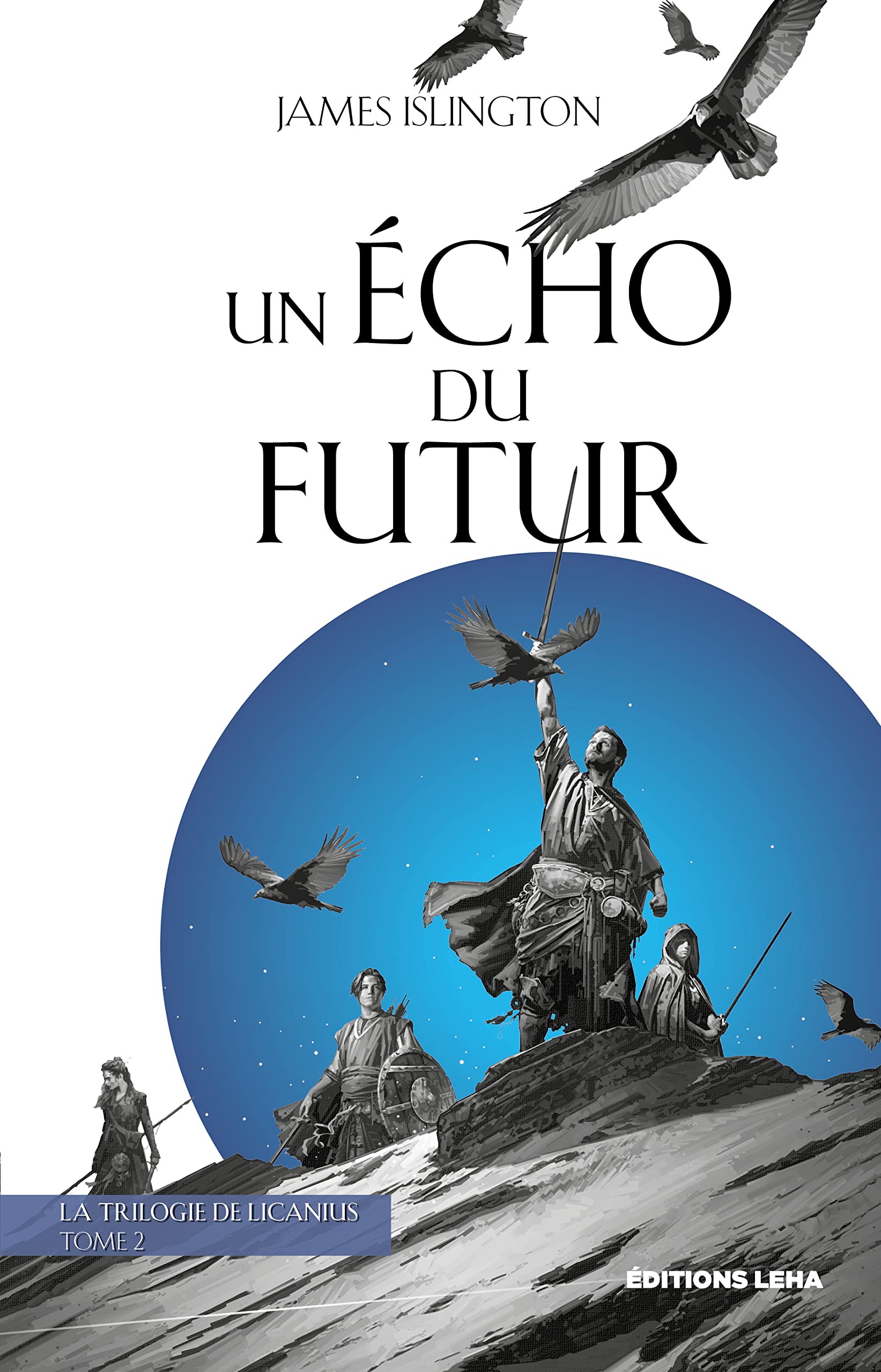 Un écho du futur: La trilogie de Licanius (2) Contemporary literature