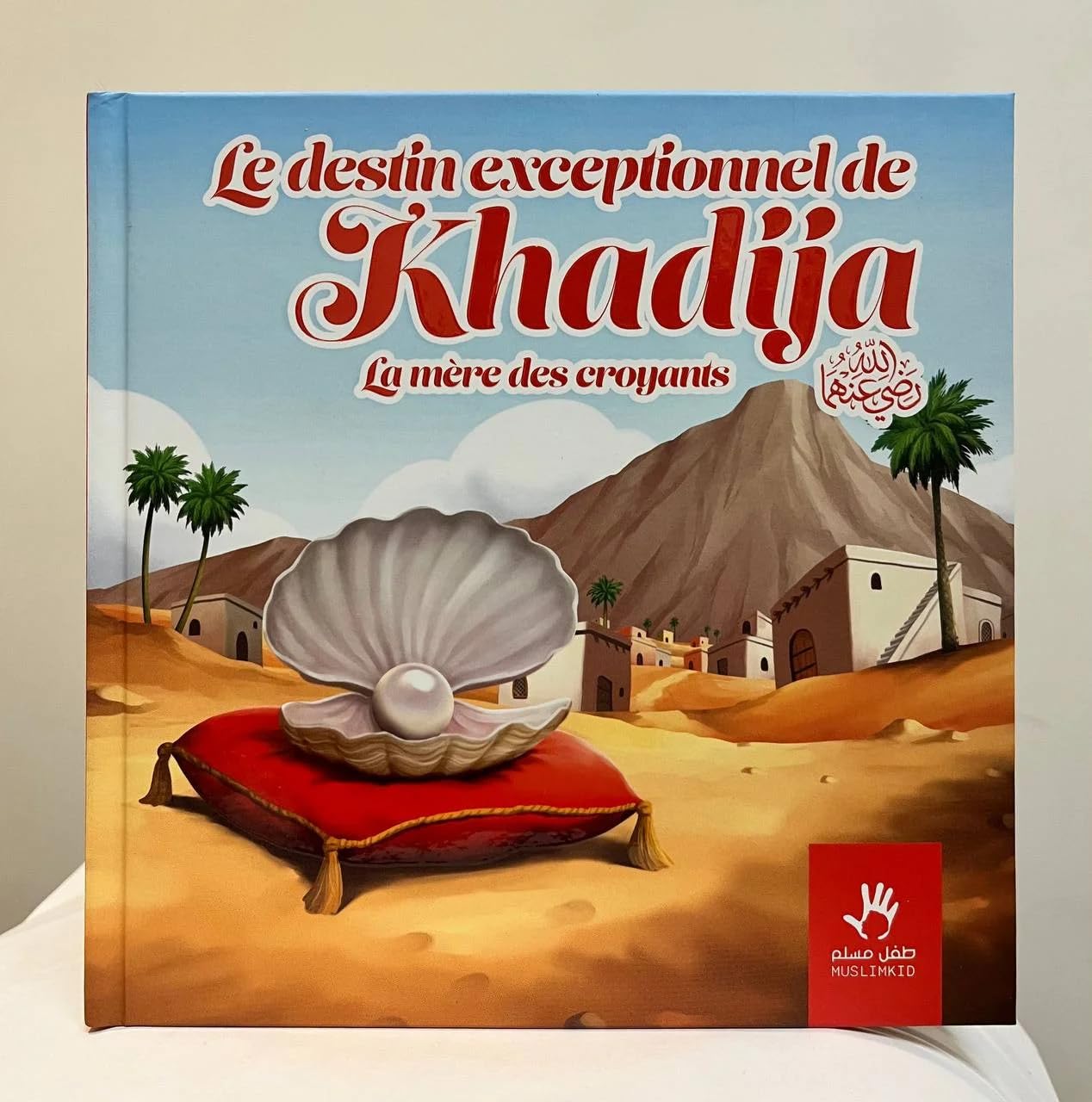 Le destin exceptionnel de khadija la mère des croyants book