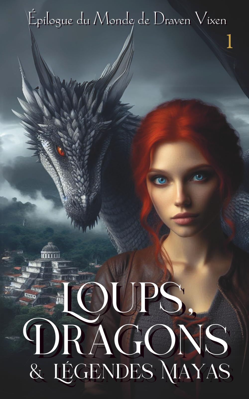 Loups, Dragons & Légendes Mayas (Le Monde de Draven Vixen) book