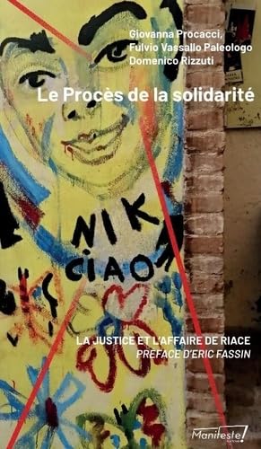 Le Procès de la solidarité : La Justice et l'affaire de Riace book