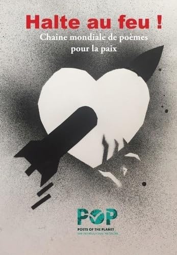 Halte au feu !: Chaîne mondiale de poèmes pour la paix (Le Merle moqueur) Poetry