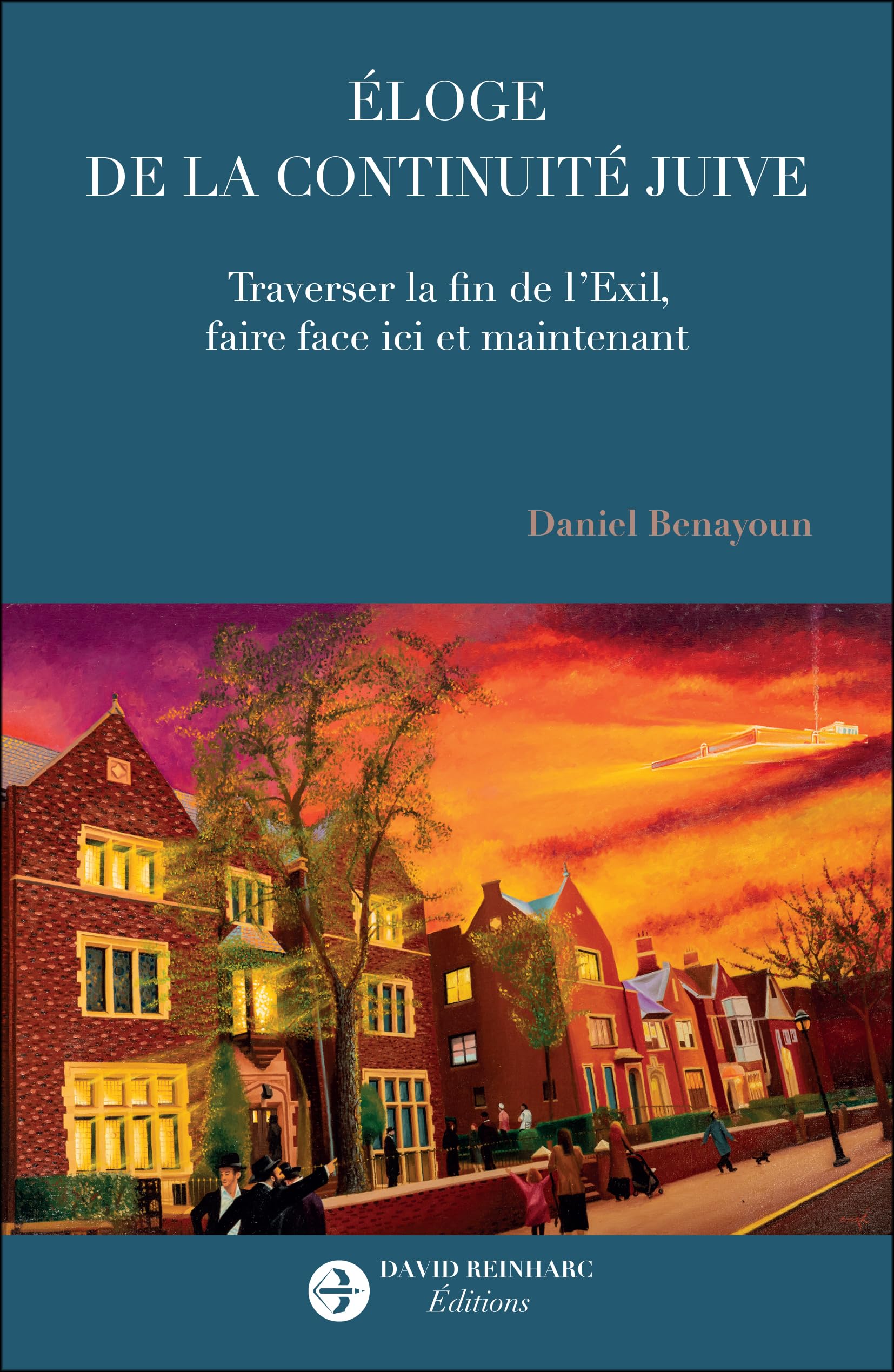 Éloge de la continuité juive: Traverser la fin de l’exil, faire face ici et maintenant book
