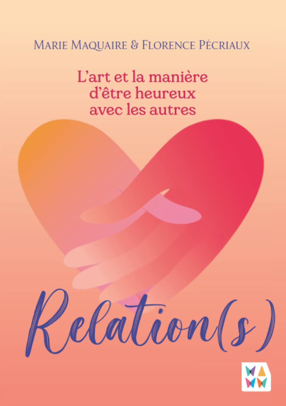 Relations(s): L'art et la manière d'être heureux avec les autres book
