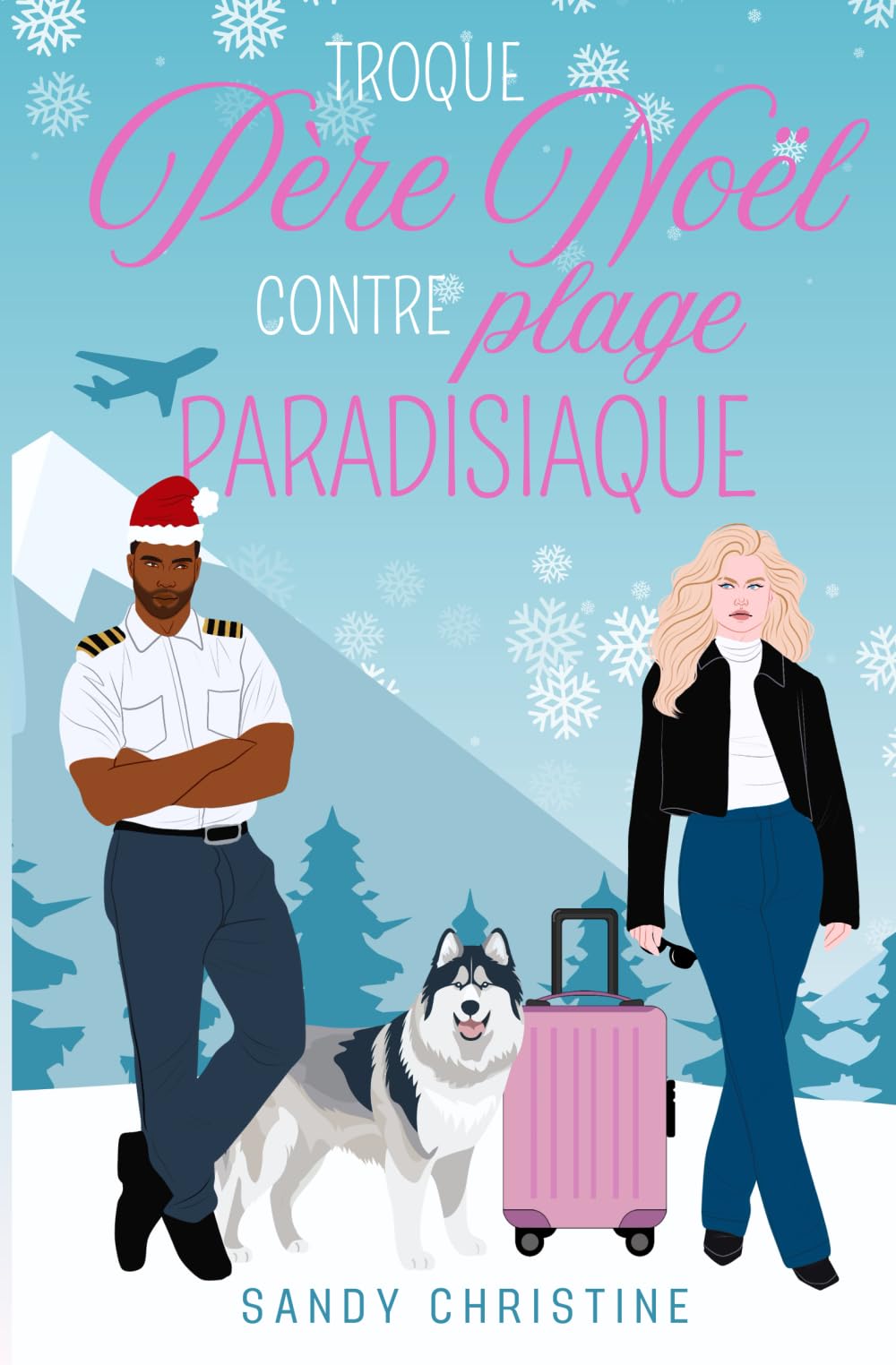 Troque père Noël contre plage paradisiaque: une romance de Noël au pays des rennes ! book