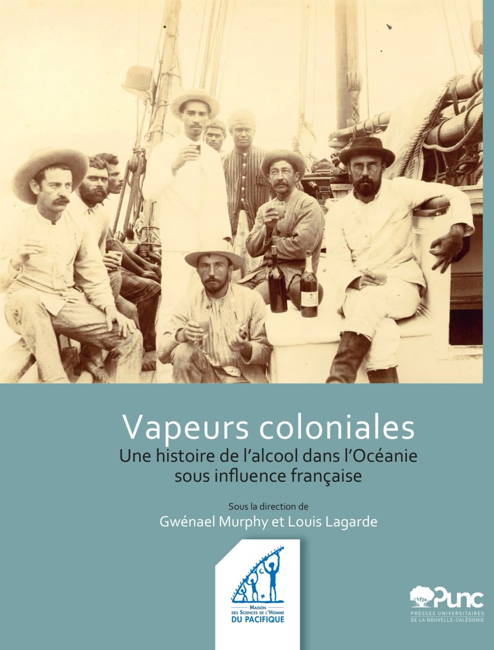Vapeurs coloniales (version noir et blanc): Une histoire de l’alcool dans l’Océanie sous inﬂuence française book