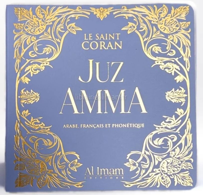 JUZ AMMA - LE SAINT CORAN - ARABE FRANçAIS ET PHONéTIQUE éDITION AL IMAM (BLEU) book