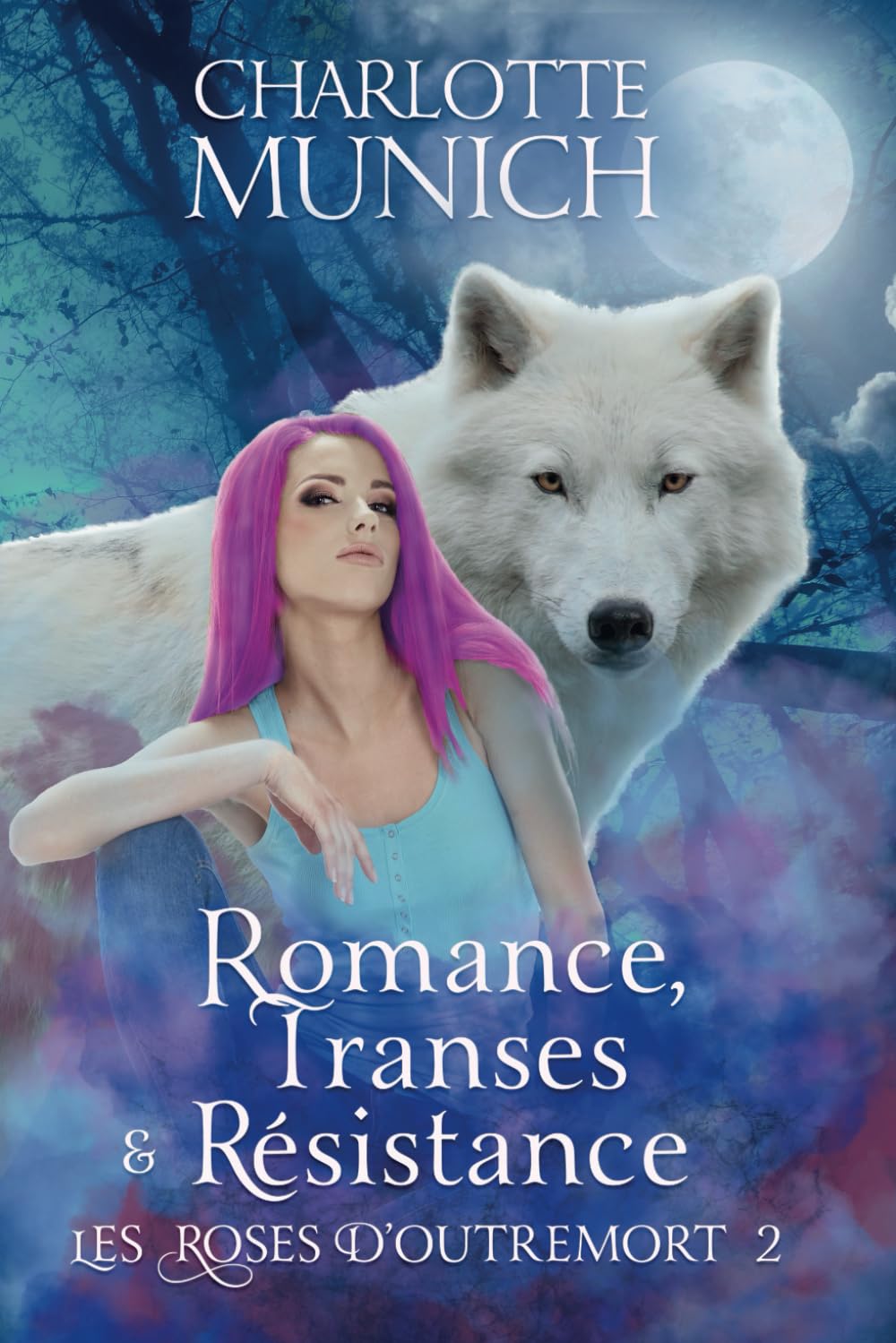 Romance, transes & résistance (Les roses d'outremort, Band 2) Contemporary Romance