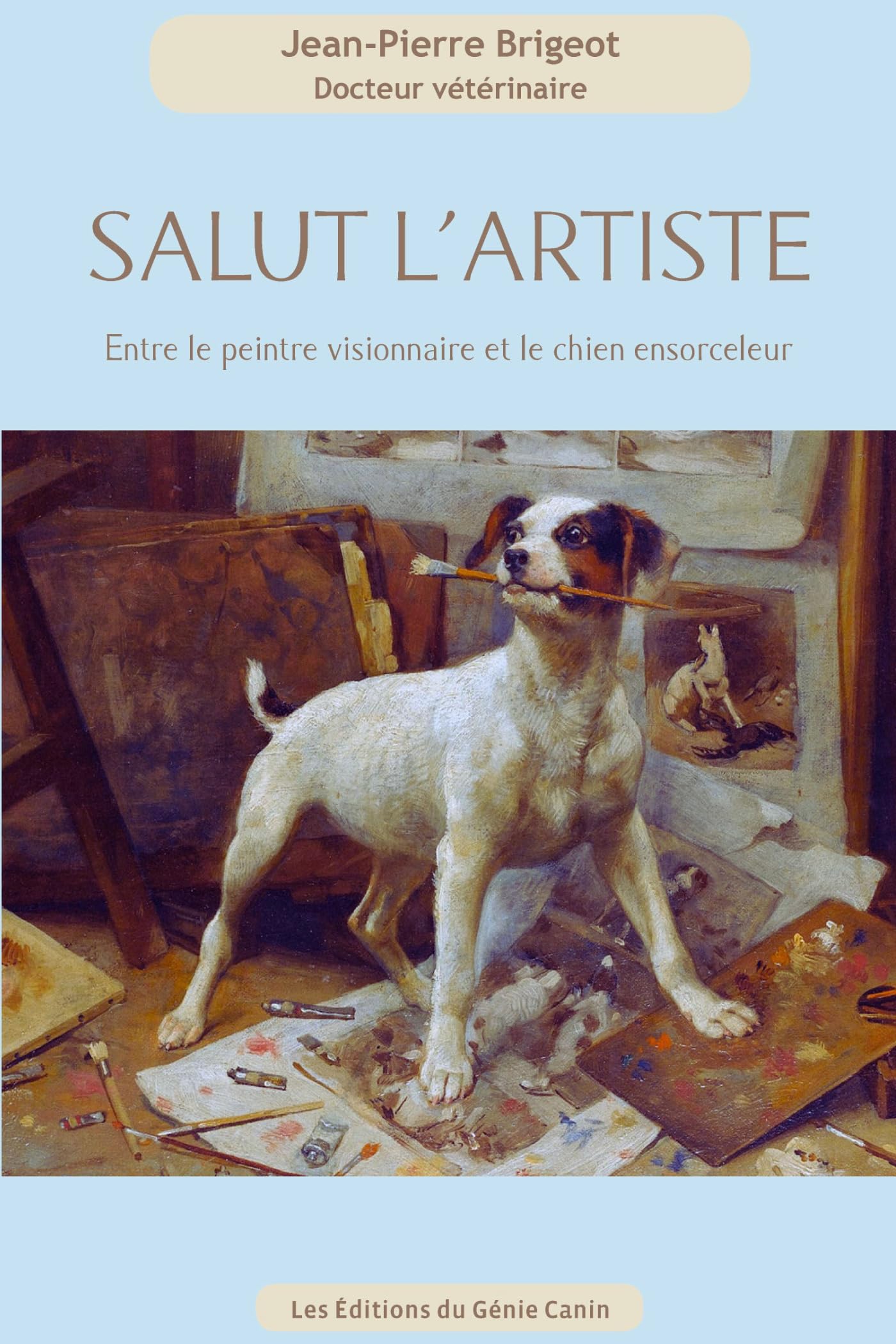 Salut l’Artiste Entre le peintre visionnaire et le chien ensorceleur Pets