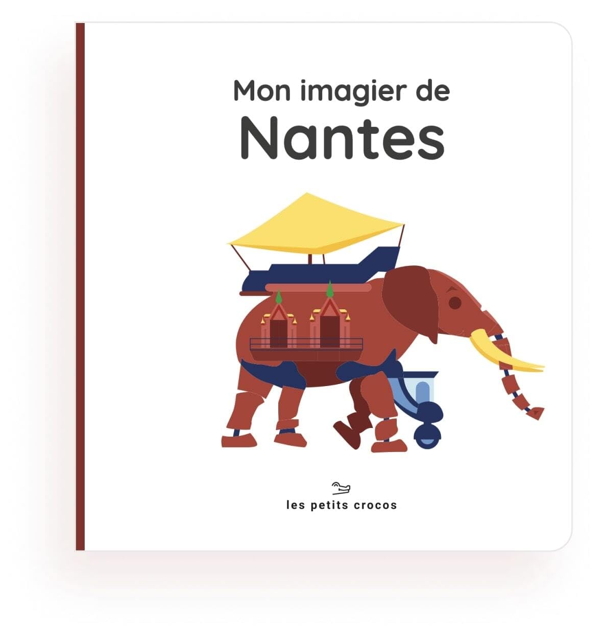 Mon imagier de Nantes : Fiers de leur ville, dès le plus jeune âge book
