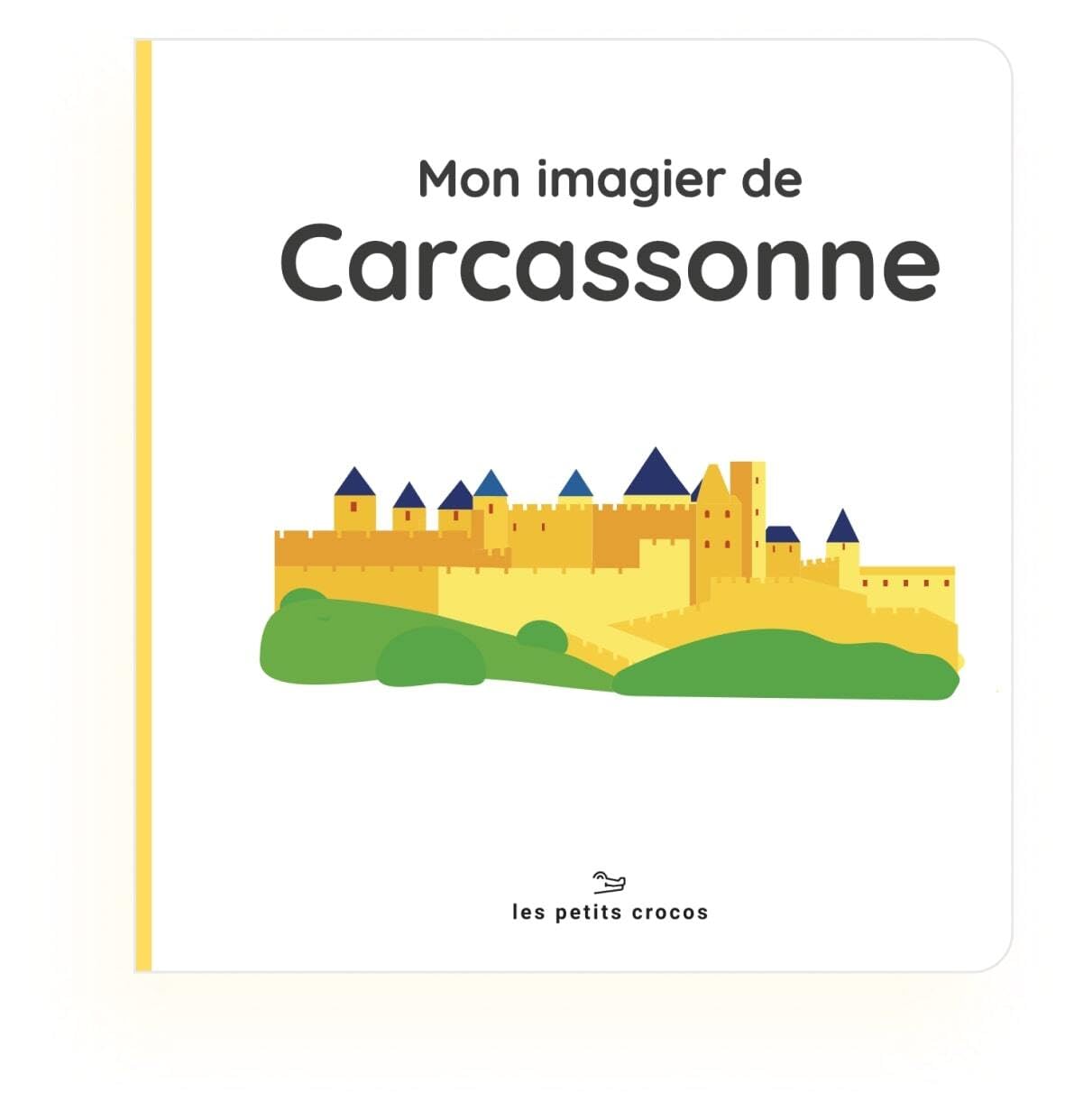 Mon imagier de Carcassonne : Fiers de leur ville, dès le plus jeune âge Children's books