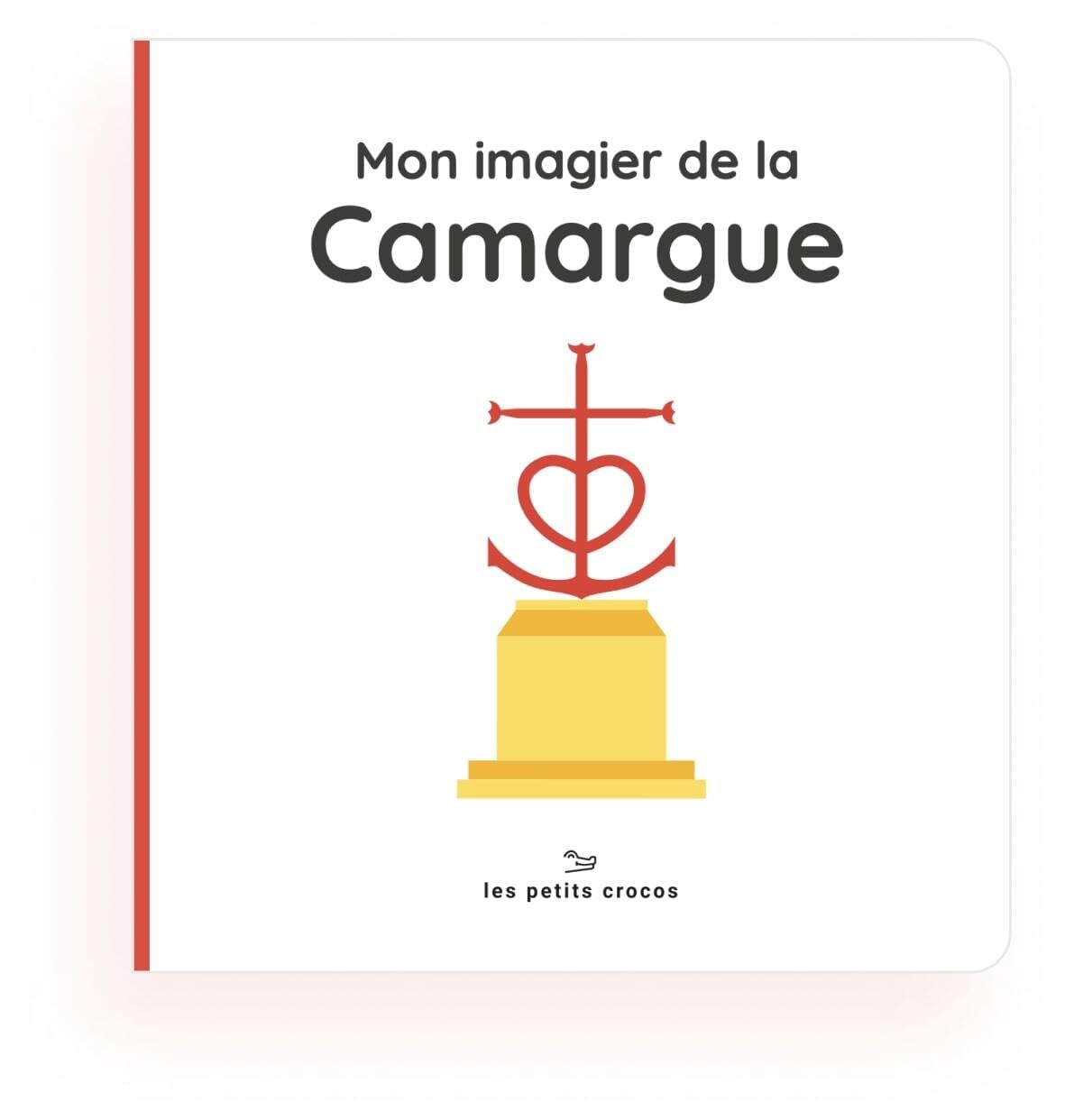 Mon imagier de la Camargue : Fiers de leur ville, dès le plus jeune âge book