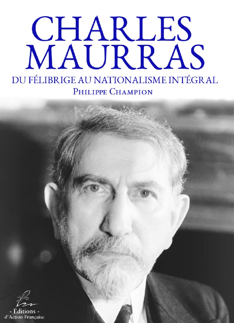 Charles Maurras - Du félibrige au nationalisme intégral book