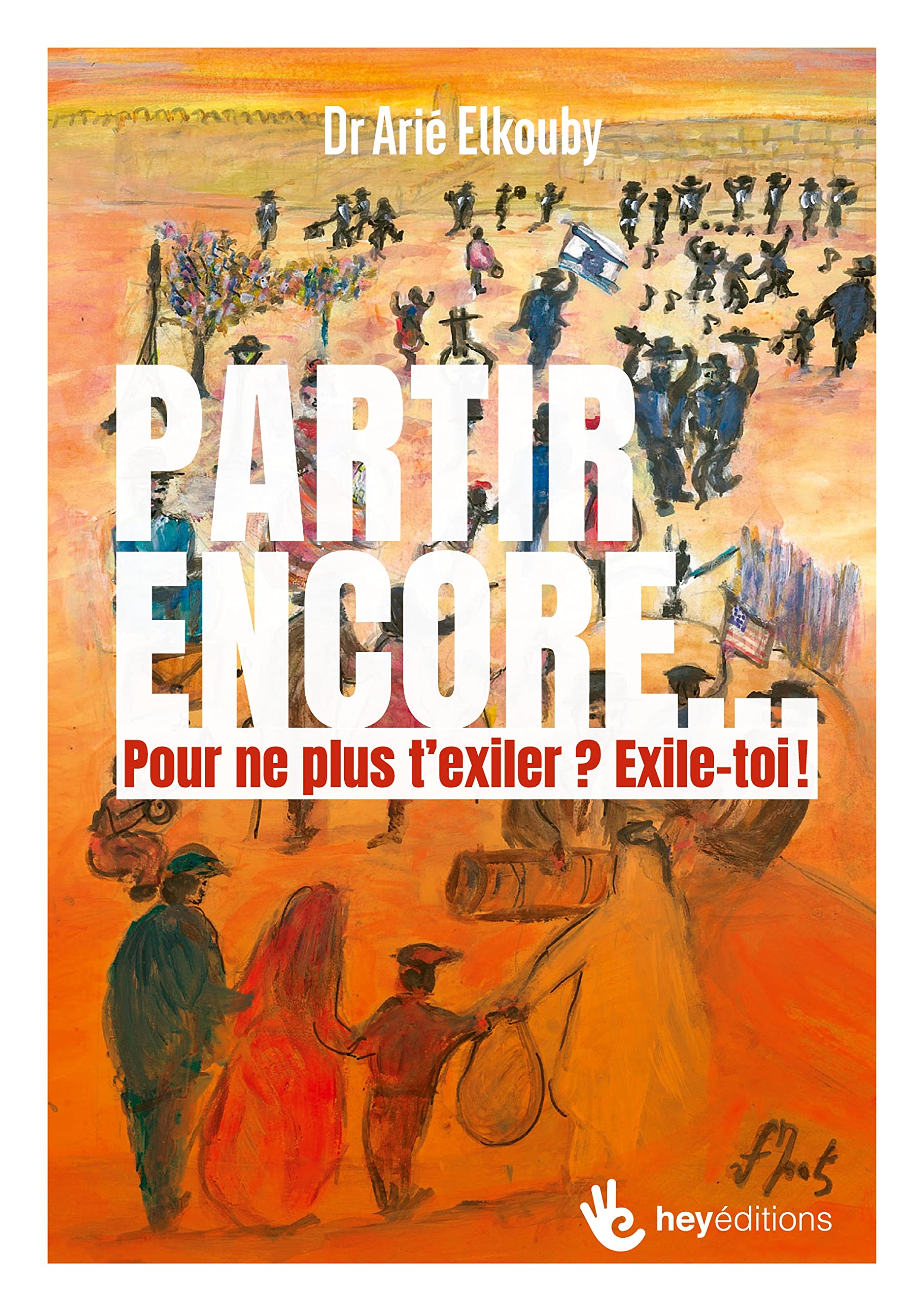 Partir encore...: Pour ne plus t'exiler ? Exile toi ! book