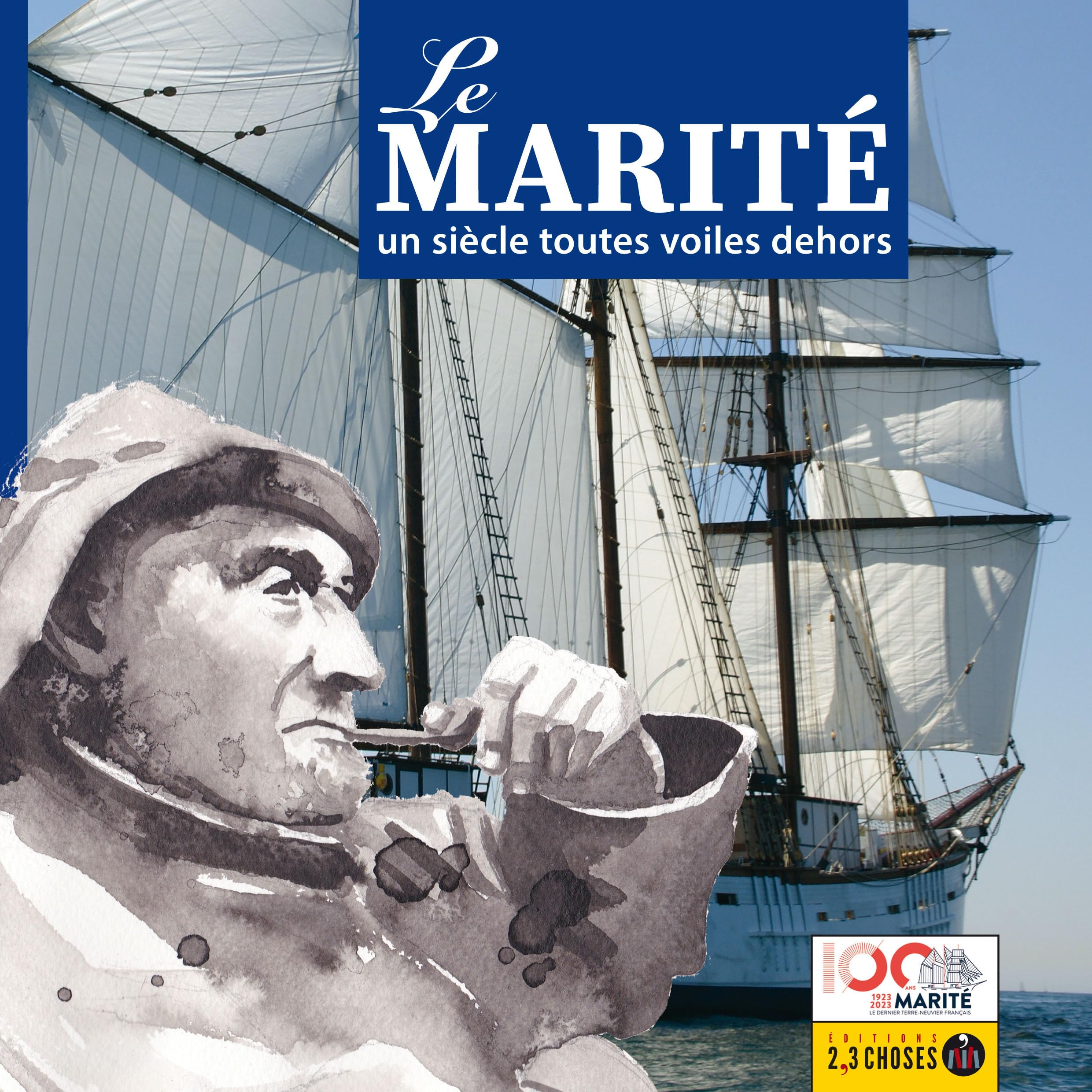 Le Marité : Un siècle toutes voiles dehors book