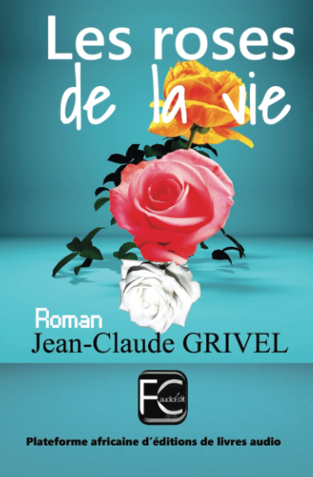 LES ROSES DE LA VIE book